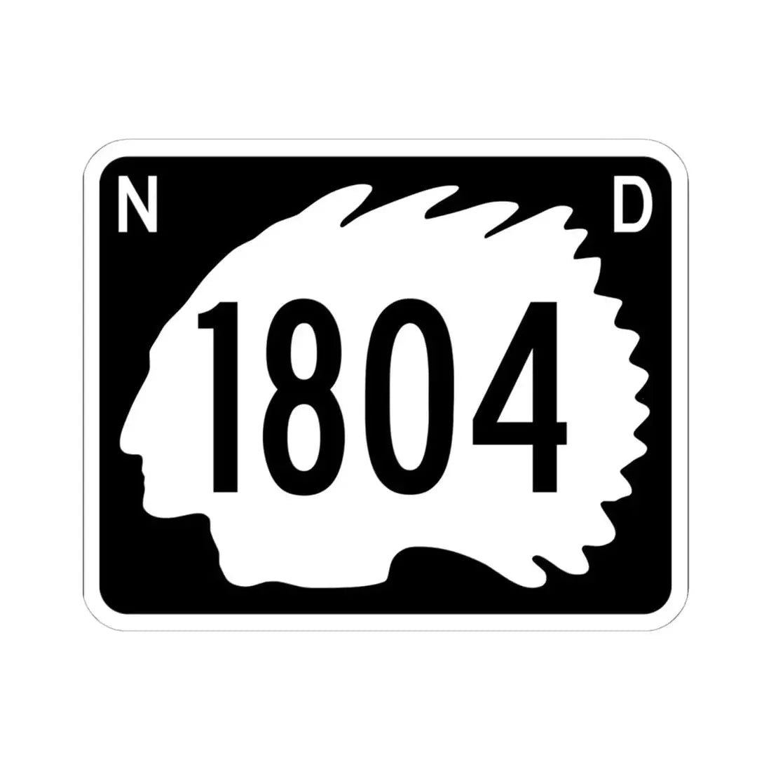 North Dakota 1804 (North Dakota) (Road Sign) STICKER Vinyl Kiss-Cut Decal 6 Inch White - The Sticker Space