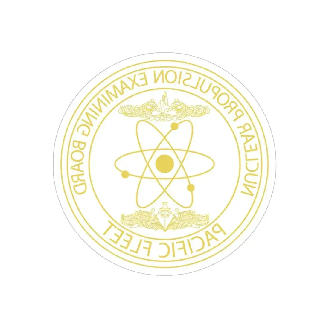Nuclear Propulsion Examining Board Pacific Fleet (U.S. Navy) REVERSE PRINT Transparent Die-Cut STICKER 4 Inch Die-Cut Transparent - The Sticker Space