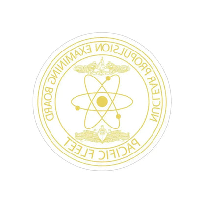 Nuclear Propulsion Examining Board Pacific Fleet (U.S. Navy) REVERSE PRINT Transparent Die-Cut STICKER 4 Inch Die-Cut Transparent - The Sticker Space