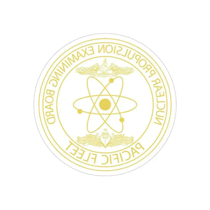 Nuclear Propulsion Examining Board Pacific Fleet (U.S. Navy) REVERSE PRINT Transparent Die-Cut STICKER 5 Inch Die-Cut Transparent - The Sticker Space
