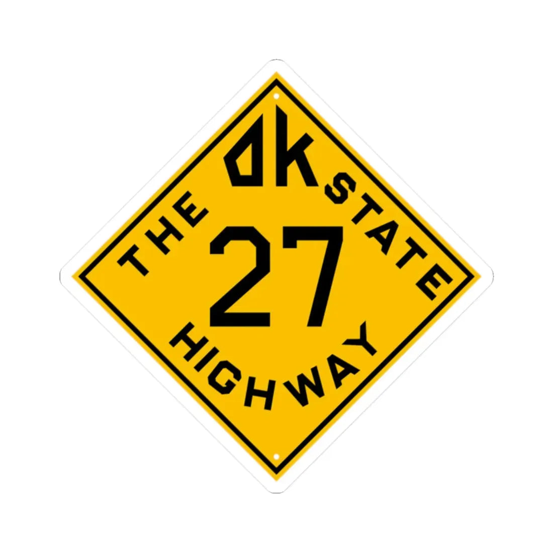 Oklahoma 27 1924 (Oklahoma) (Road Sign) STICKER Vinyl Kiss-Cut Decal 2 Inch White - The Sticker Space