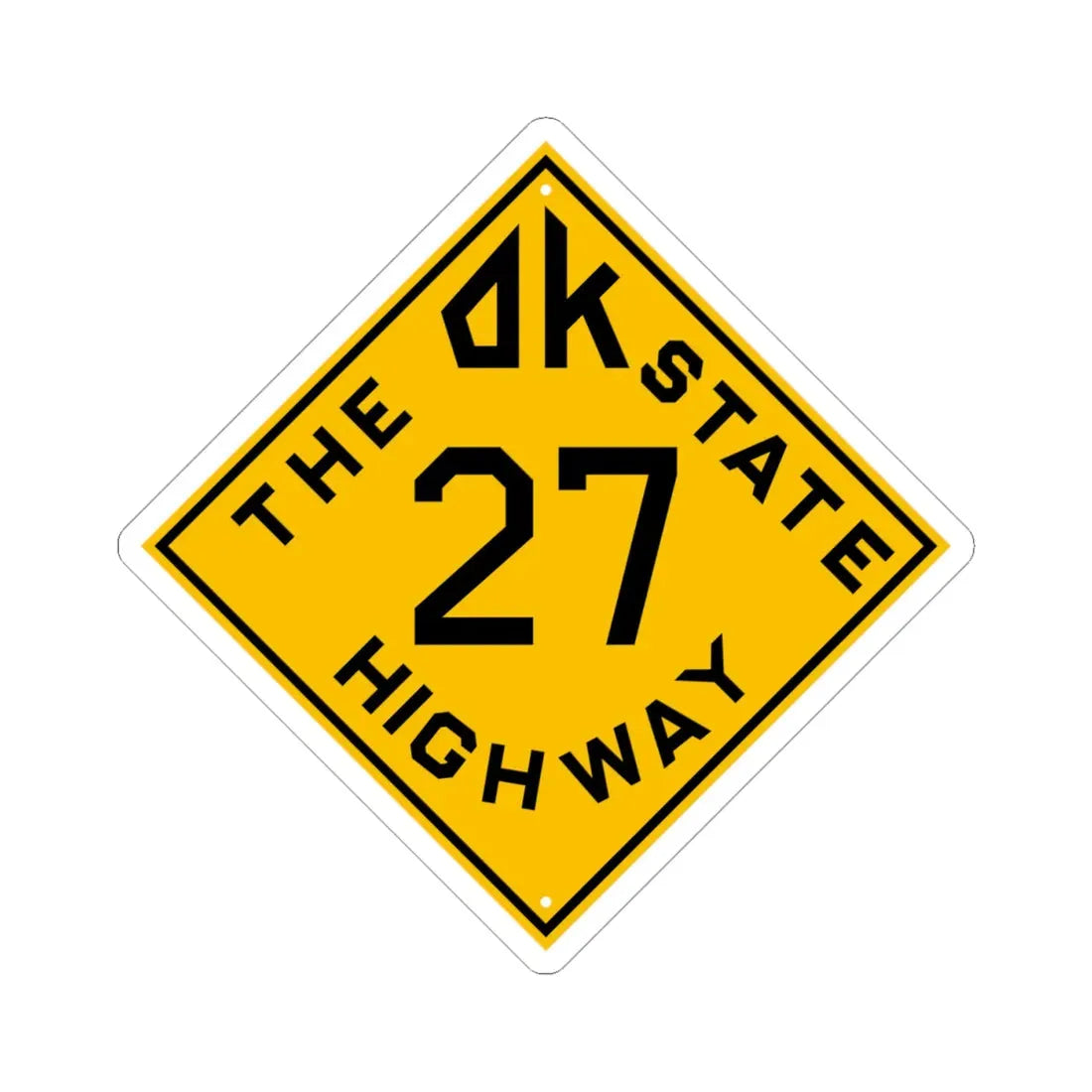 Oklahoma 27 1924 (Oklahoma) (Road Sign) STICKER Vinyl Kiss-Cut Decal 4 Inch White - The Sticker Space