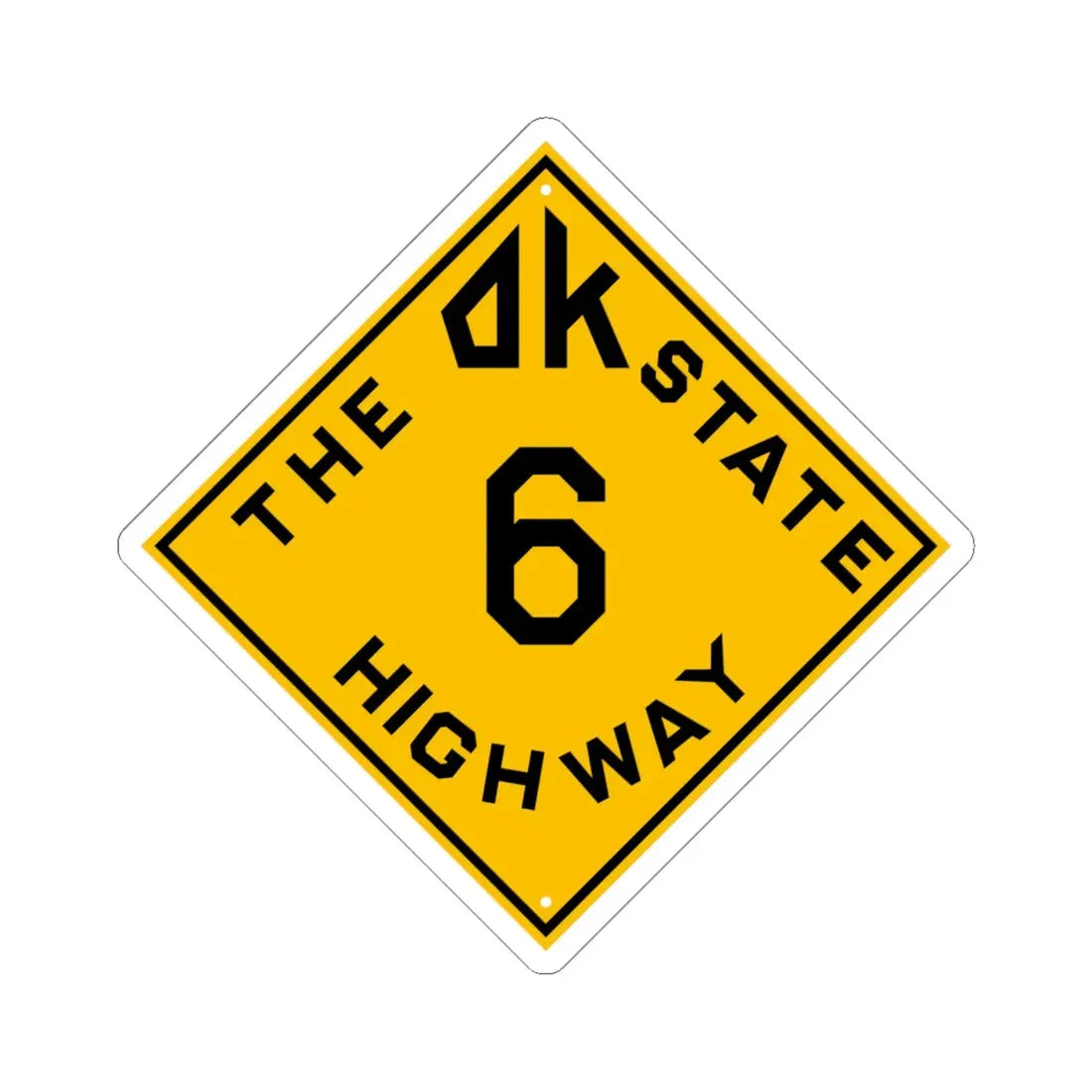 Oklahoma 6 1924 (Oklahoma) (Road Sign) STICKER Vinyl Kiss-Cut Decal 6 Inch White - The Sticker Space
