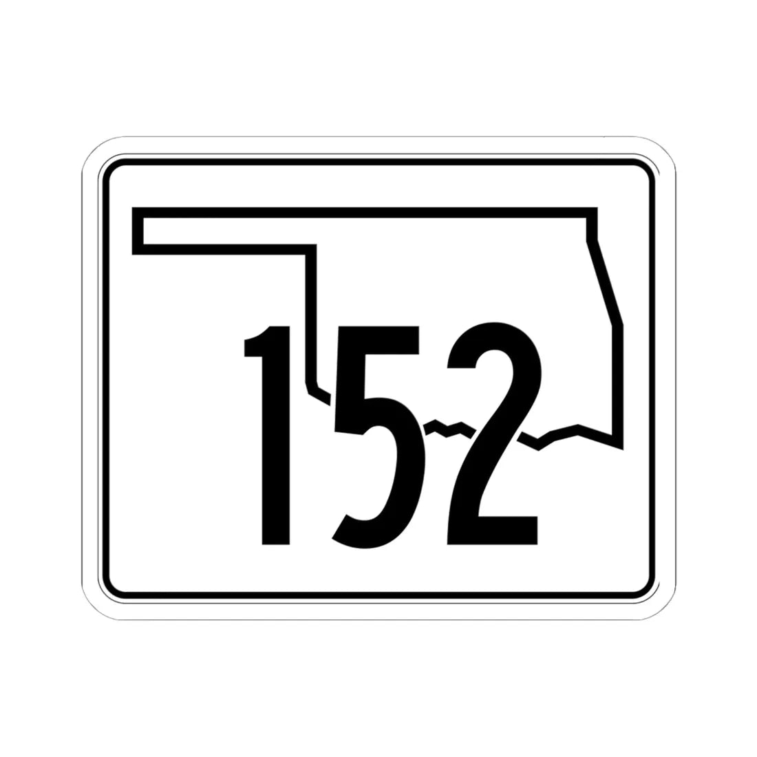 Oklahoma State Highway 152 (Oklahoma) (Road Sign) STICKER Vinyl Kiss-Cut Decal 6 Inch White - The Sticker Space