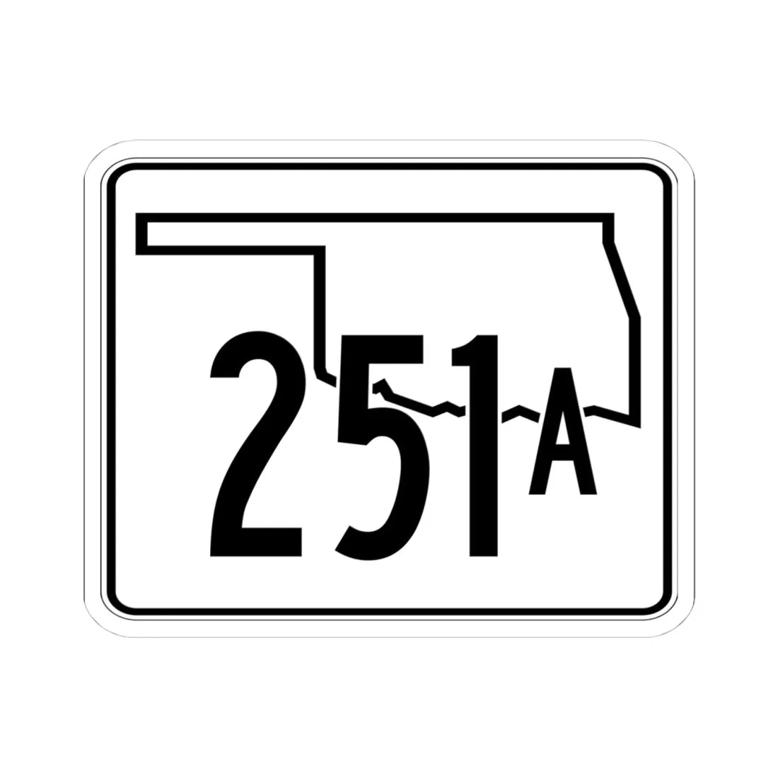 Oklahoma State Highway 251A (Oklahoma) (Road Sign) STICKER Vinyl Kiss-Cut Decal 4 Inch White - The Sticker Space