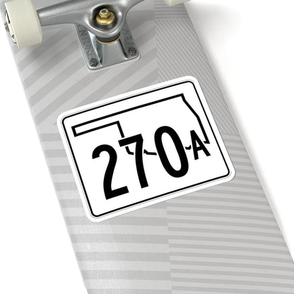 Oklahoma State Highway 270A (Oklahoma) (Road Sign) STICKER Vinyl Kiss-Cut Decal - The Sticker Space