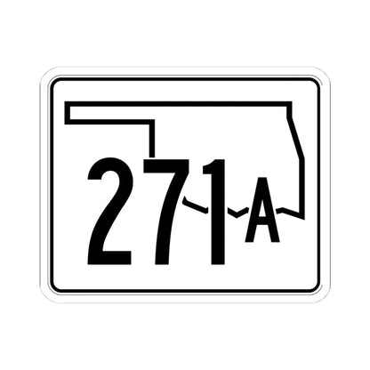 Oklahoma State Highway 271A (Oklahoma) (Road Sign) STICKER Vinyl Kiss-Cut Decal 4 Inch White - The Sticker Space