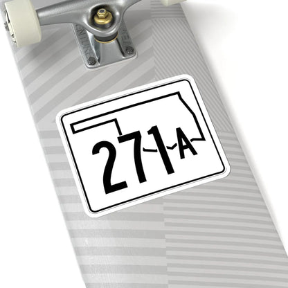 Oklahoma State Highway 271A (Oklahoma) (Road Sign) STICKER Vinyl Kiss-Cut Decal - The Sticker Space