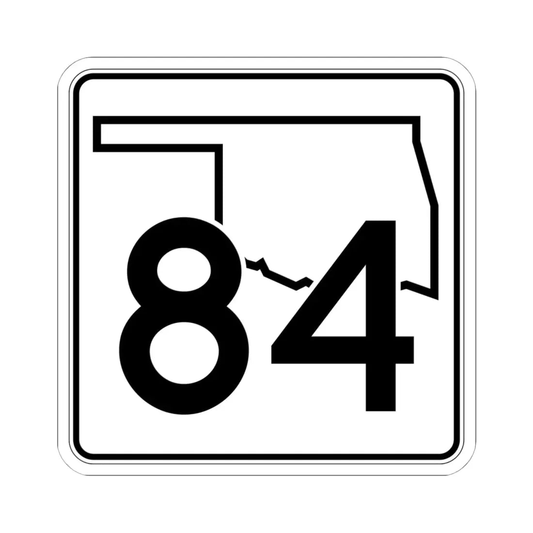 Oklahoma State Highway 84 (Oklahoma) (Road Sign) STICKER Vinyl Kiss-Cut Decal 6 Inch White - The Sticker Space