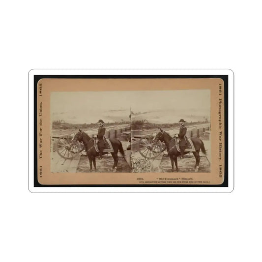 Old Tecumseh  Himself (U.S. Civil War) STICKER Vinyl Kiss-Cut Decal 2 Inch White - The Sticker Space