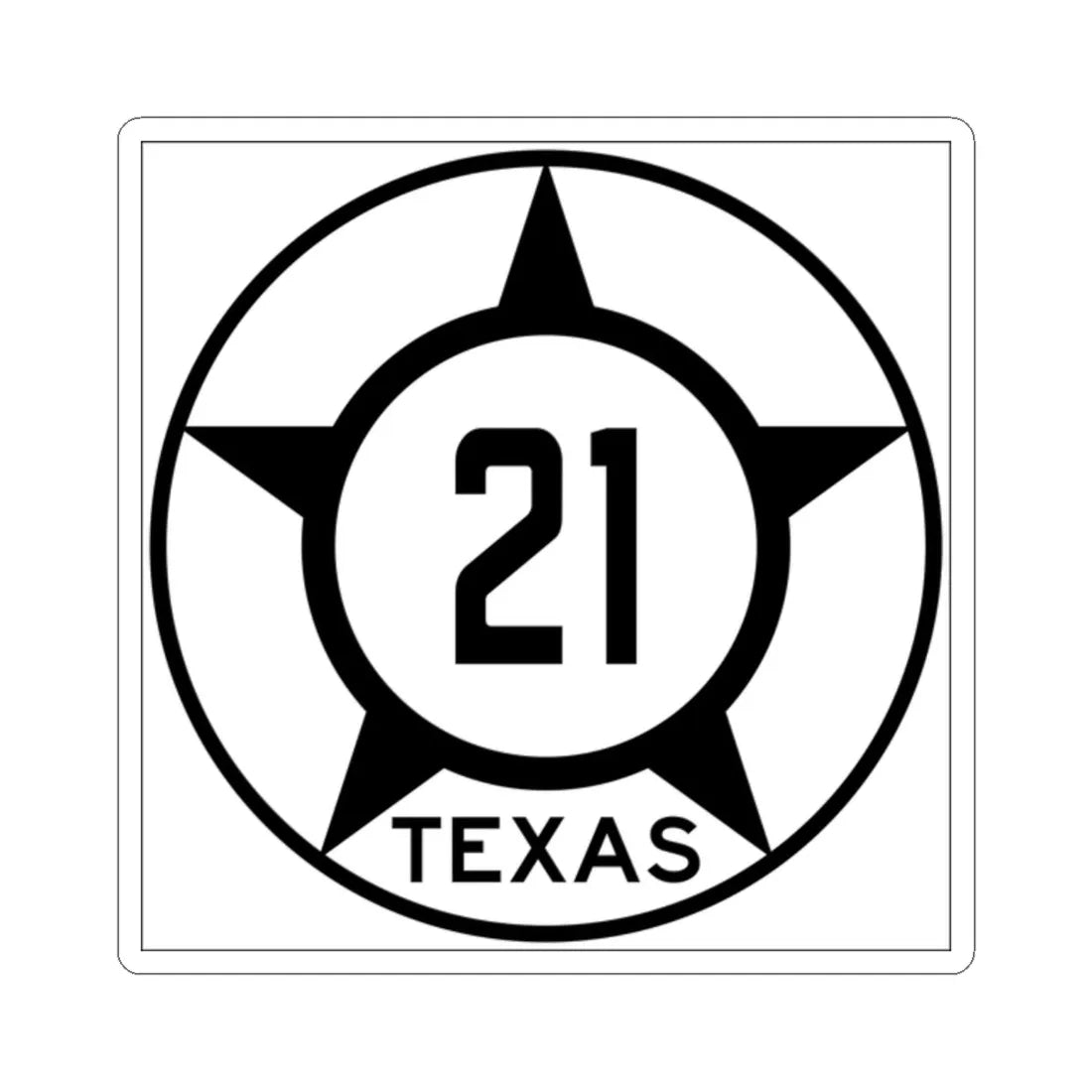 Old Texas 21 (Texas) (Road Sign) STICKER Vinyl Kiss-Cut Decal 2 Inch White - The Sticker Space