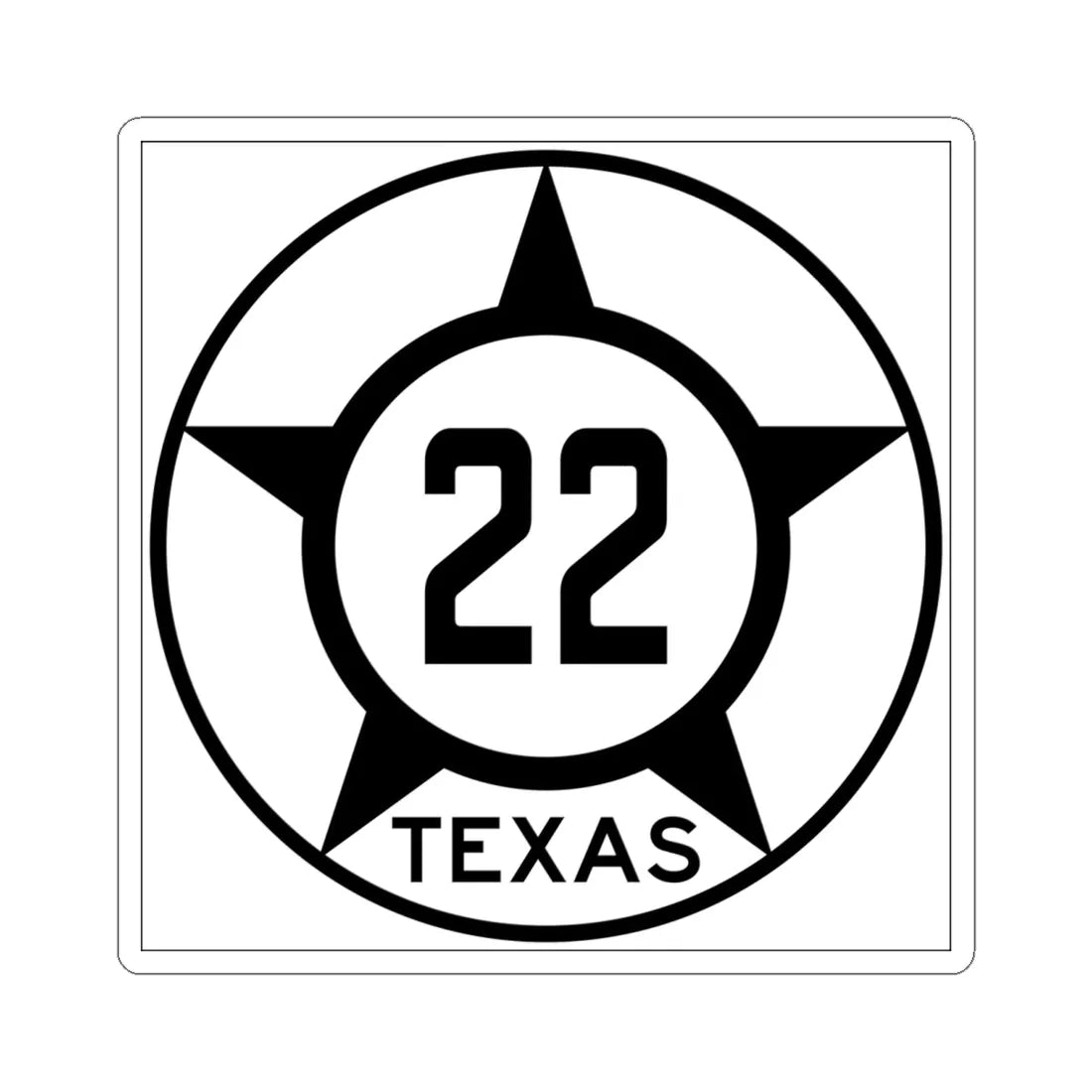 Old Texas 22 (Texas) (Road Sign) STICKER Vinyl Kiss-Cut Decal 6 Inch White - The Sticker Space