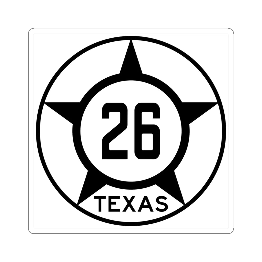 Old Texas 26 (Texas) (Road Sign) STICKER Vinyl Kiss-Cut Decal 6 Inch White - The Sticker Space