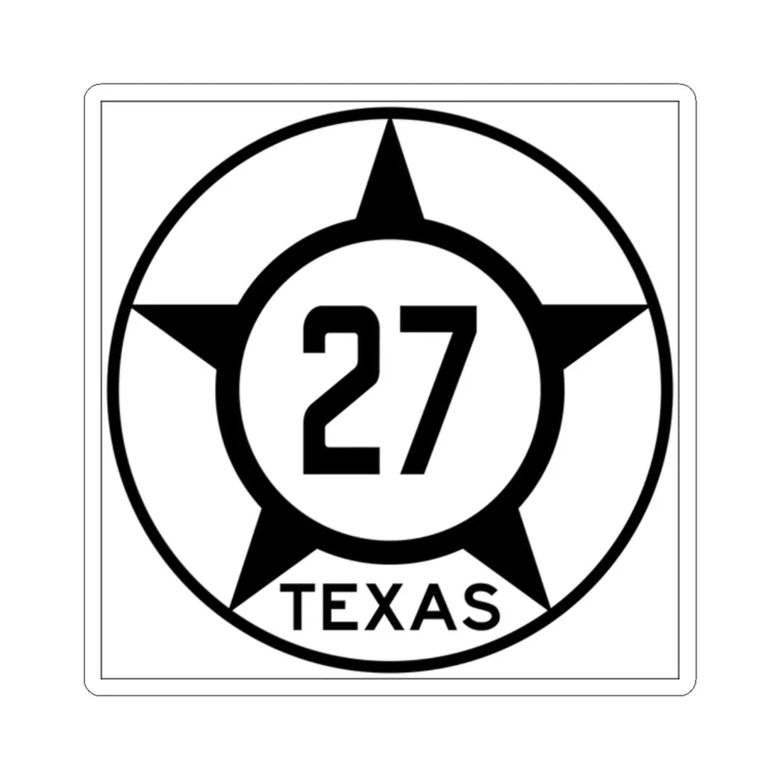 Old Texas 27 (Texas) (Road Sign) STICKER Vinyl Kiss-Cut Decal 2 Inch White - The Sticker Space