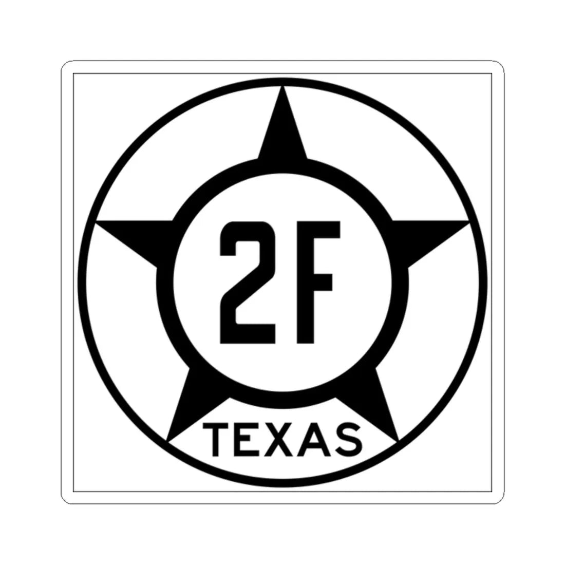 Old Texas 2F (Texas) (Road Sign) STICKER Vinyl Kiss-Cut Decal 2 Inch White - The Sticker Space