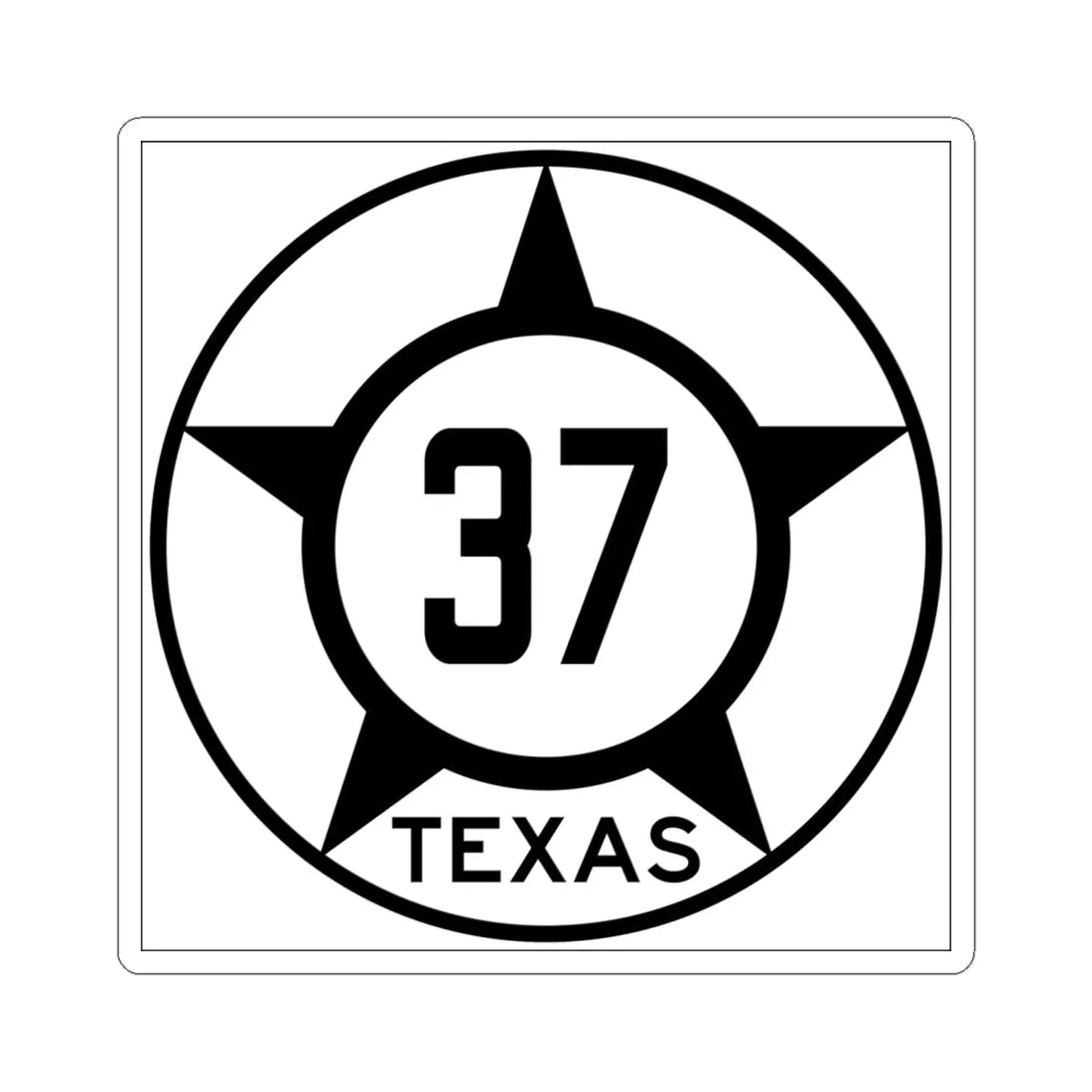 Old Texas 37 (Texas) (Road Sign) STICKER Vinyl Kiss-Cut Decal 6 Inch White - The Sticker Space