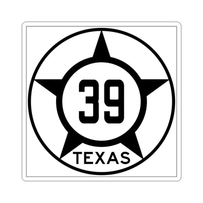 Old Texas 39 (Texas) (Road Sign) STICKER Vinyl Kiss-Cut Decal 3 Inch White - The Sticker Space