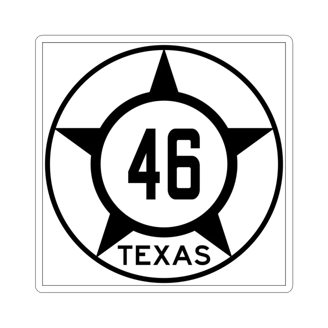 Old Texas 46 (Texas) (Road Sign) STICKER Vinyl Kiss-Cut Decal 6 Inch White - The Sticker Space