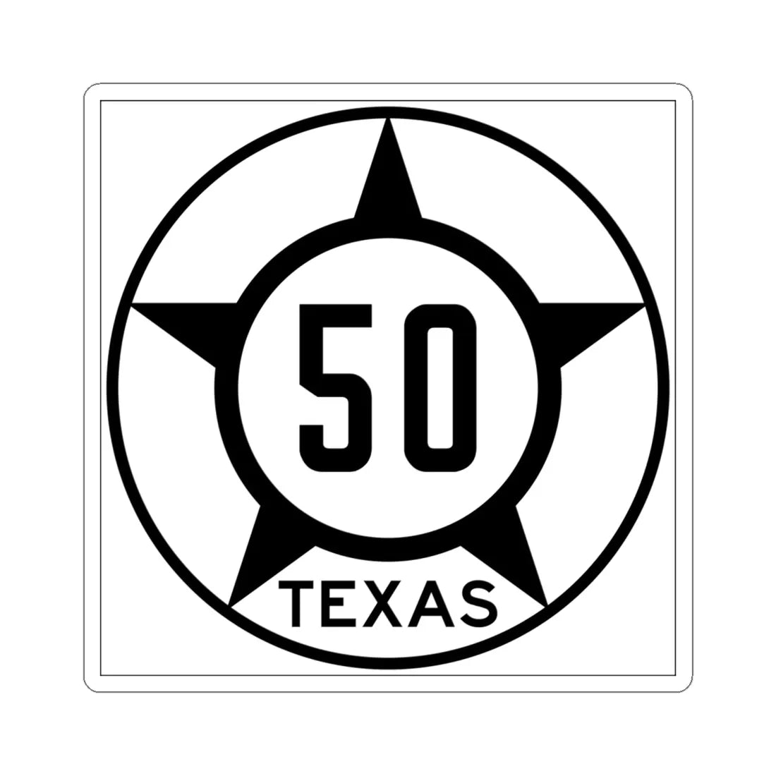 Old Texas 50 (Texas) (Road Sign) STICKER Vinyl Kiss-Cut Decal 6 Inch White - The Sticker Space