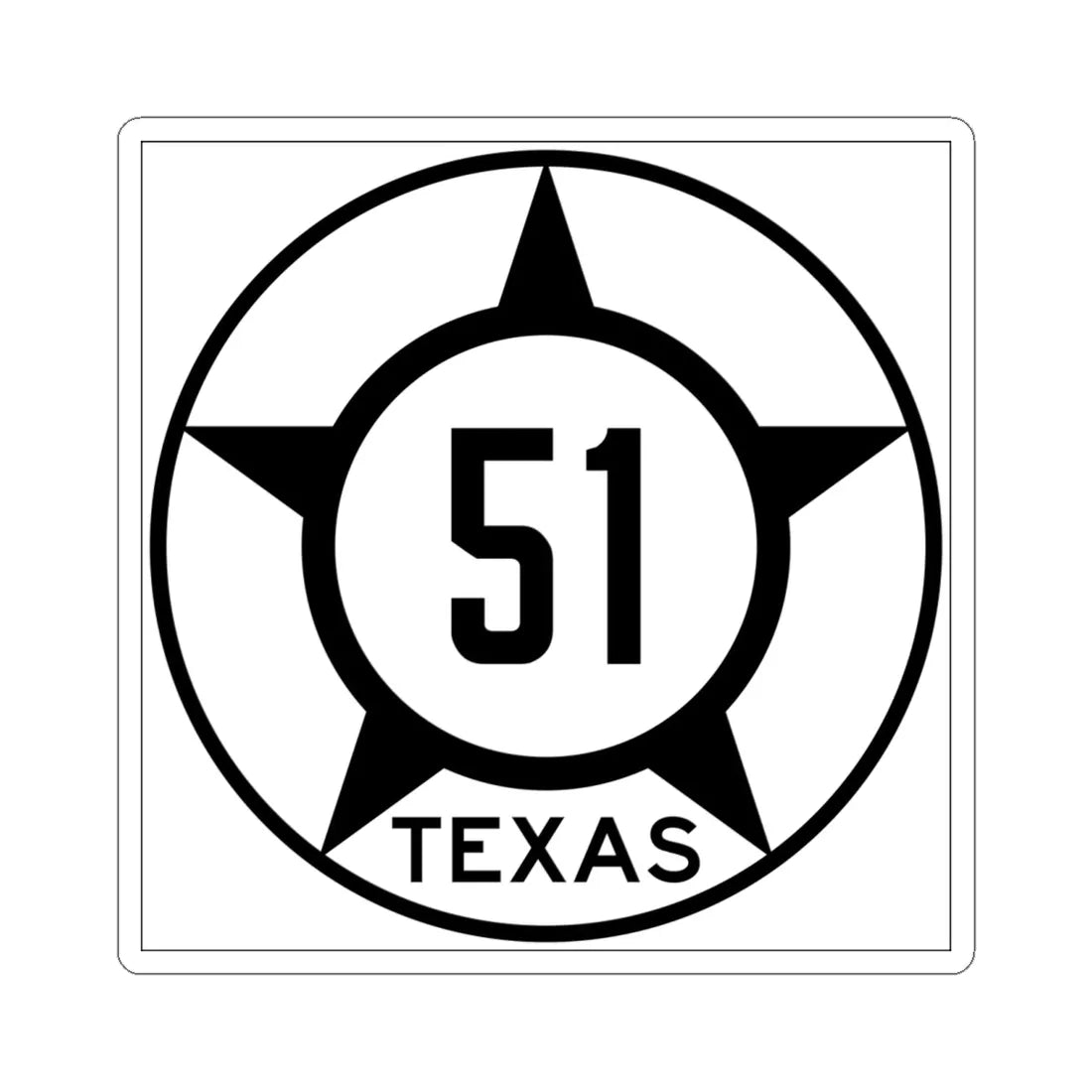Old Texas 51 (Texas) (Road Sign) STICKER Vinyl Kiss-Cut Decal 6 Inch White - The Sticker Space
