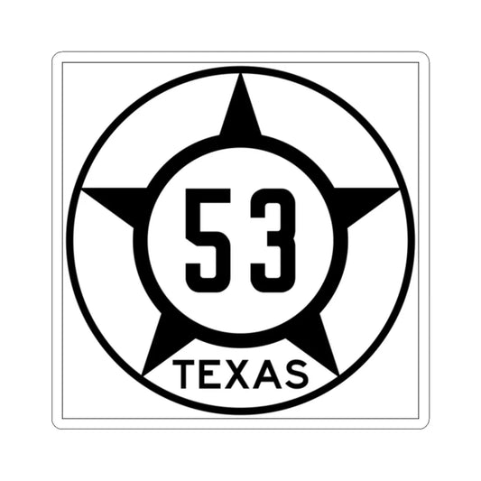 Old Texas 53 (Texas) (Road Sign) STICKER Vinyl Kiss-Cut Decal 2 Inch White - The Sticker Space