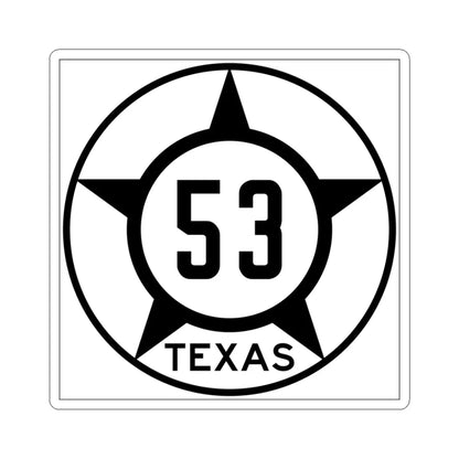 Old Texas 53 (Texas) (Road Sign) STICKER Vinyl Kiss-Cut Decal 3 Inch White - The Sticker Space