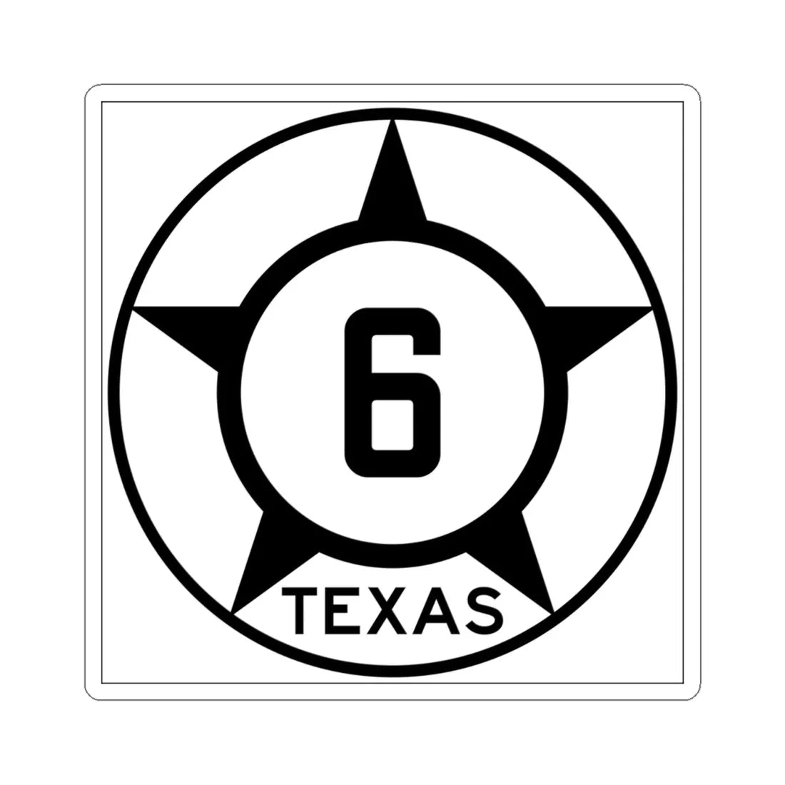 Old Texas 6 (Texas) (Road Sign) STICKER Vinyl Kiss-Cut Decal 4 Inch White - The Sticker Space