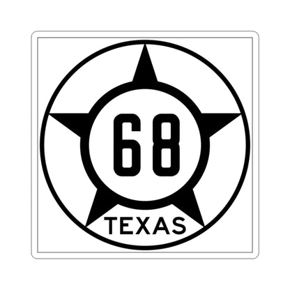 Old Texas 68 (Texas) (Road Sign) STICKER Vinyl Kiss-Cut Decal 3 Inch White - The Sticker Space