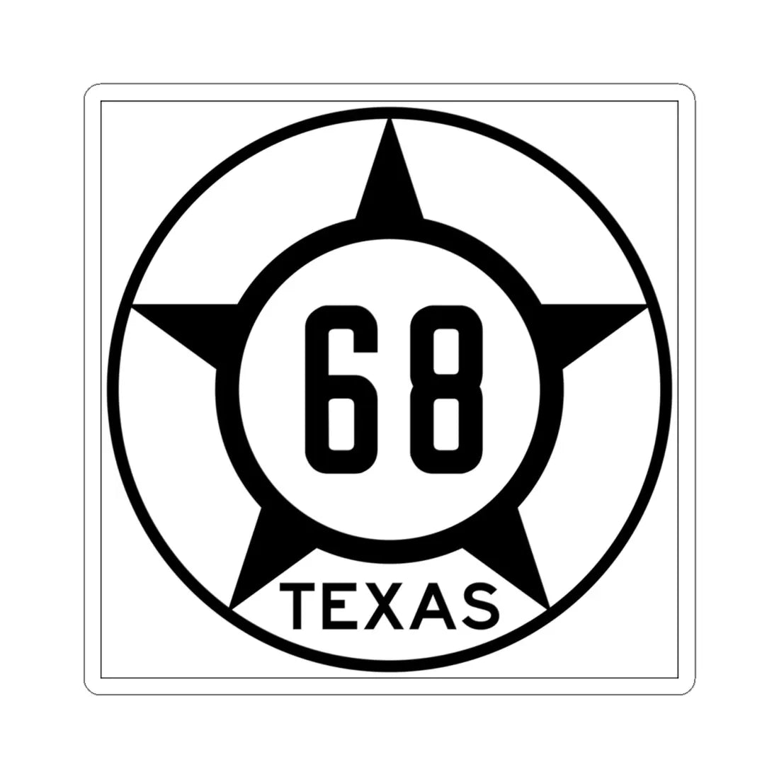 Old Texas 68 (Texas) (Road Sign) STICKER Vinyl Kiss-Cut Decal 4 Inch White - The Sticker Space