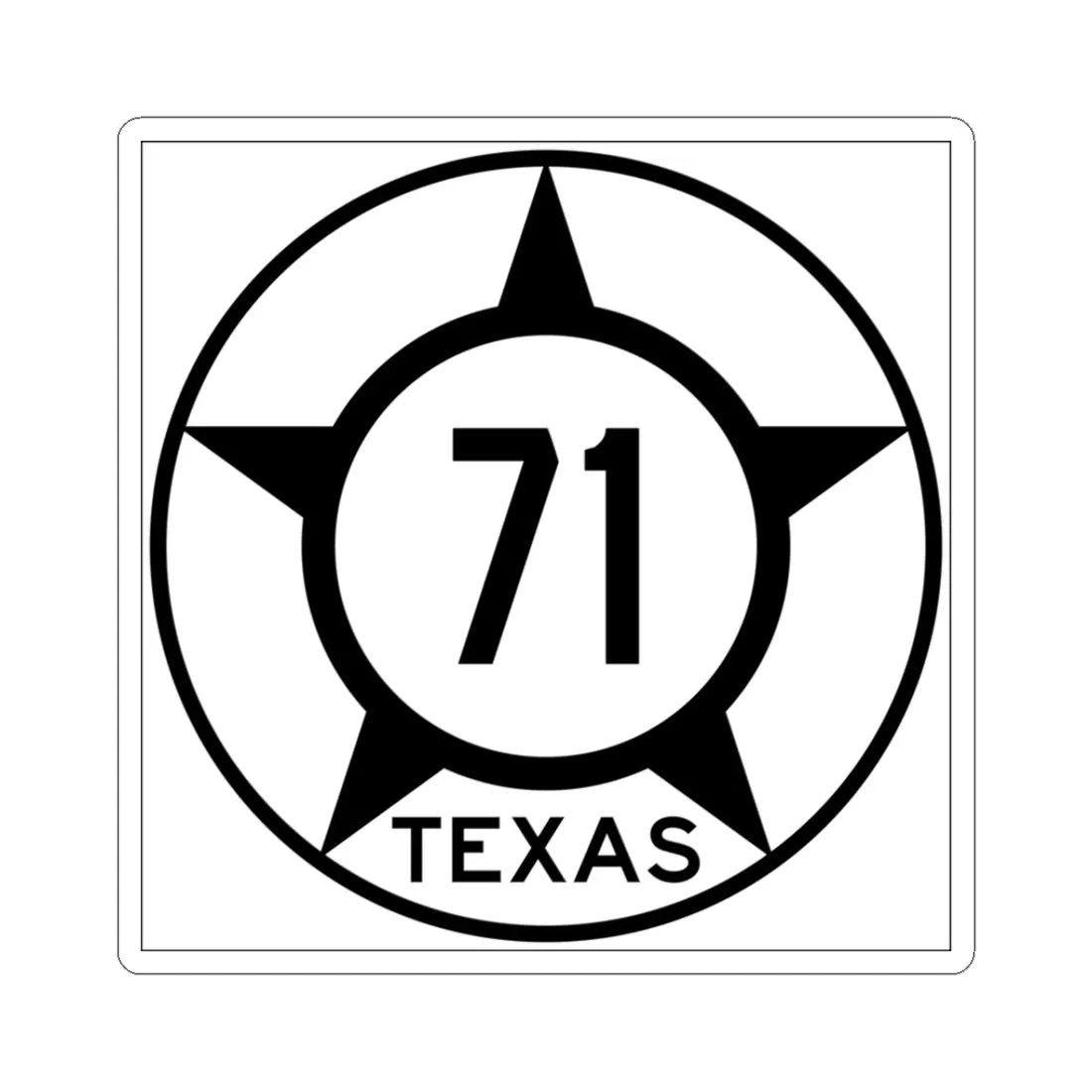 Old Texas 71 (Texas) (Road Sign) STICKER Vinyl Kiss-Cut Decal 3 Inch White - The Sticker Space
