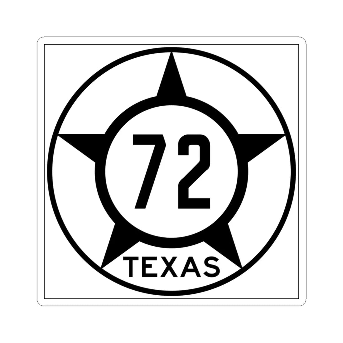 Old Texas 72 (Texas) (Road Sign) STICKER Vinyl Kiss-Cut Decal 4 Inch White - The Sticker Space