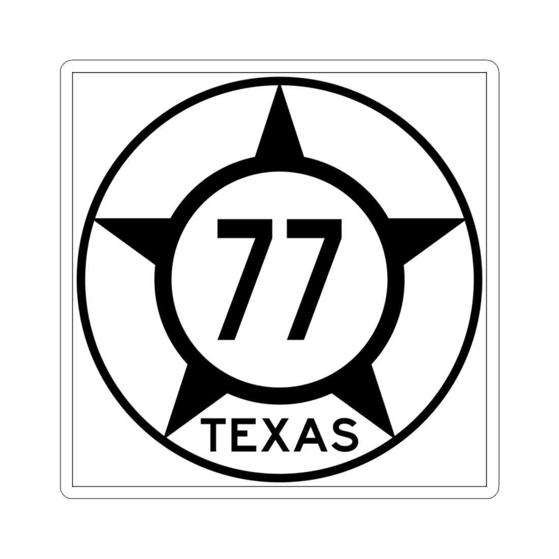 Old Texas 77 (Texas) (Road Sign) STICKER Vinyl Kiss-Cut Decal 4 Inch White - The Sticker Space