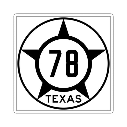 Old Texas 78 (Texas) (Road Sign) STICKER Vinyl Kiss-Cut Decal 2 Inch White - The Sticker Space