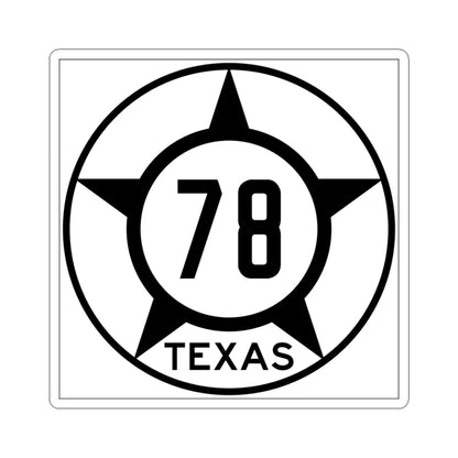 Old Texas 78 (Texas) (Road Sign) STICKER Vinyl Kiss-Cut Decal 4 Inch White - The Sticker Space
