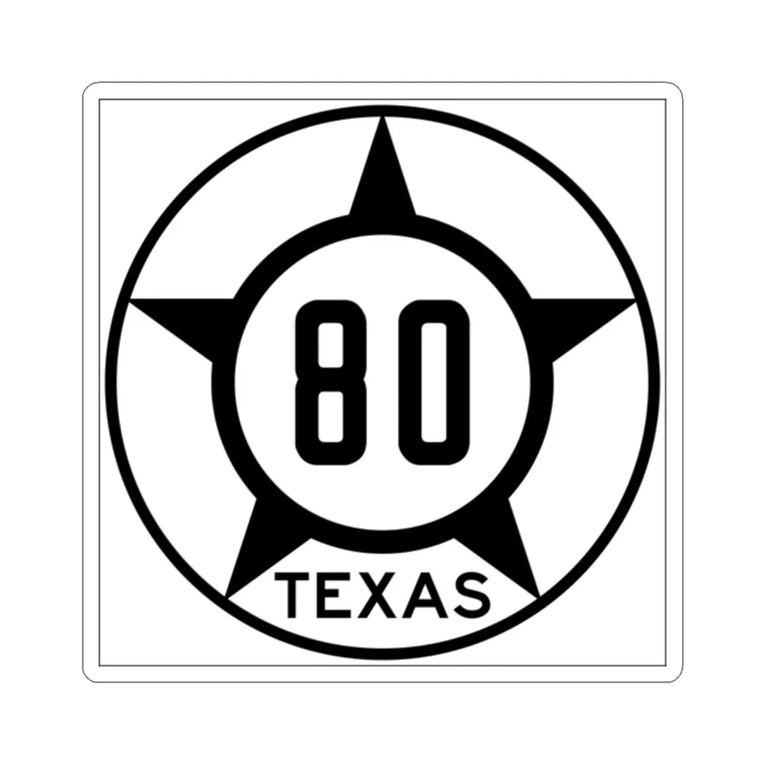 Old Texas 80 (Texas) (Road Sign) STICKER Vinyl Kiss-Cut Decal 2 Inch White - The Sticker Space