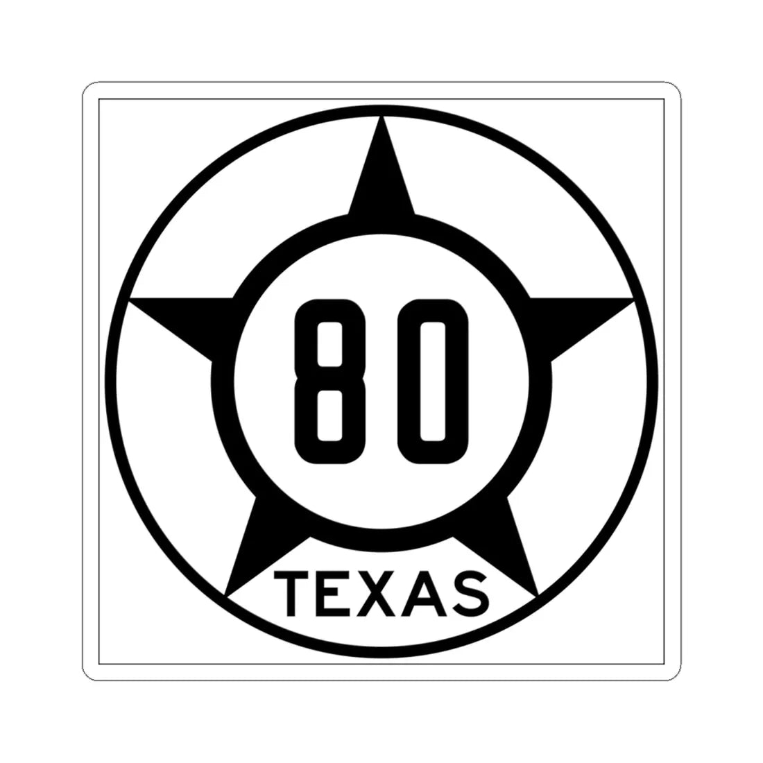 Old Texas 80 (Texas) (Road Sign) STICKER Vinyl Kiss-Cut Decal 4 Inch White - The Sticker Space