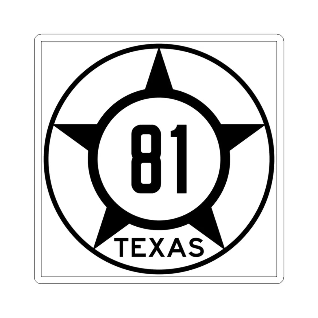 Old Texas 81 (Texas) (Road Sign) STICKER Vinyl Kiss-Cut Decal 3 Inch White - The Sticker Space