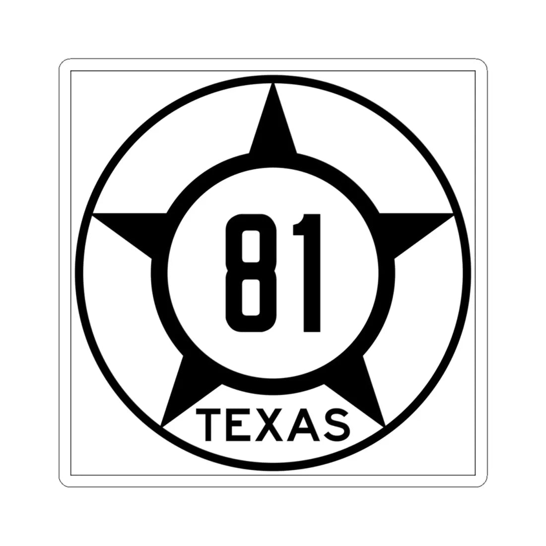 Old Texas 81 (Texas) (Road Sign) STICKER Vinyl Kiss-Cut Decal 4 Inch White - The Sticker Space