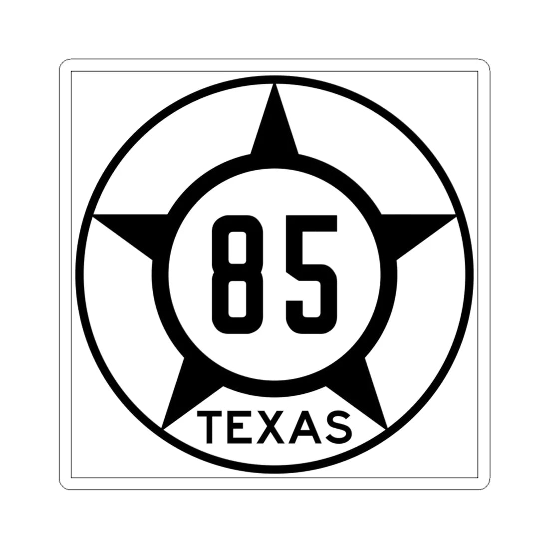 Old Texas 85 (Texas) (Road Sign) STICKER Vinyl Kiss-Cut Decal 6 Inch White - The Sticker Space