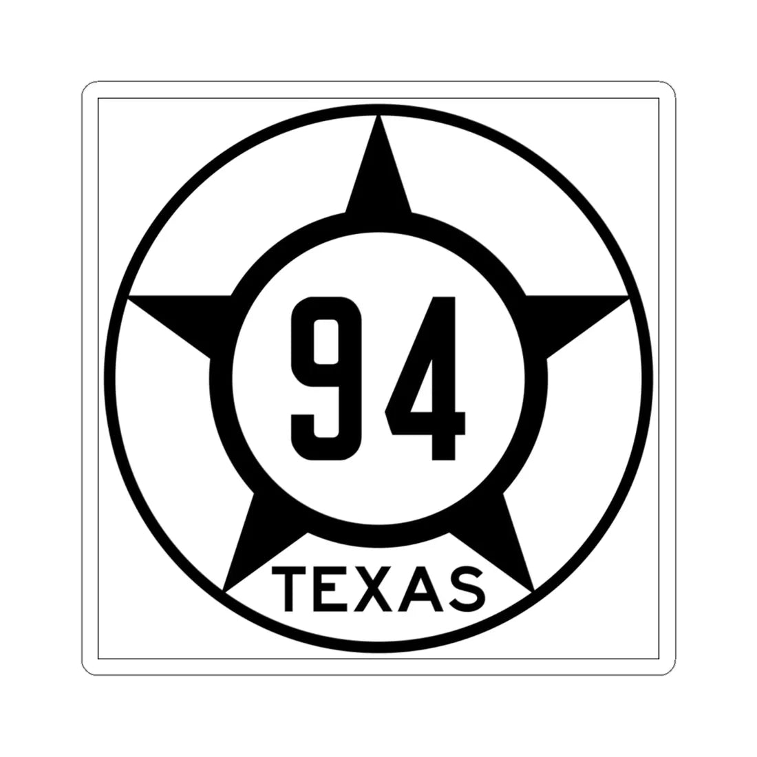Old Texas 94 (Texas) (Road Sign) STICKER Vinyl Kiss-Cut Decal 6 Inch White - The Sticker Space