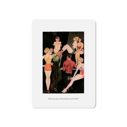 Only 26 more days untilthat fishing trip up in Canada, Esquire, June 1934 (Magazine Illustration) Refrigerator Magnet 6 Inch - The Sticker Space