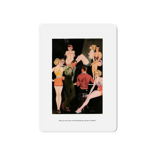 Only 26 more days untilthat fishing trip up in Canada, Esquire, June 1934 (Magazine Illustration) Refrigerator Magnet 6 Inch - The Sticker Space