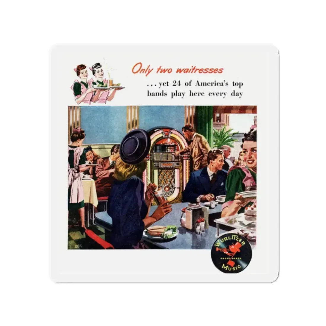 Only two waitresses, Wurlitzer adv,t Collier's, September 21, 1946 (Magazine Illustration) Refrigerator Magnet 2 Inch - The Sticker Space