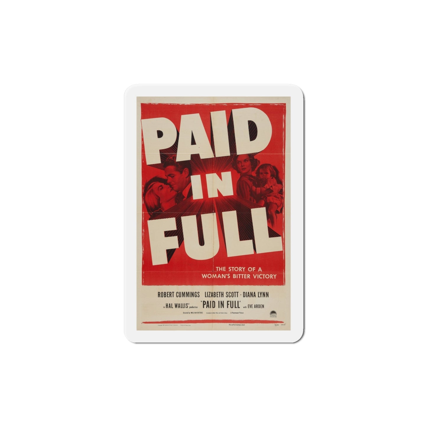 Paid in Full 1950 Movie Poster Die-Cut Magnet-5 Inch-The Sticker Space