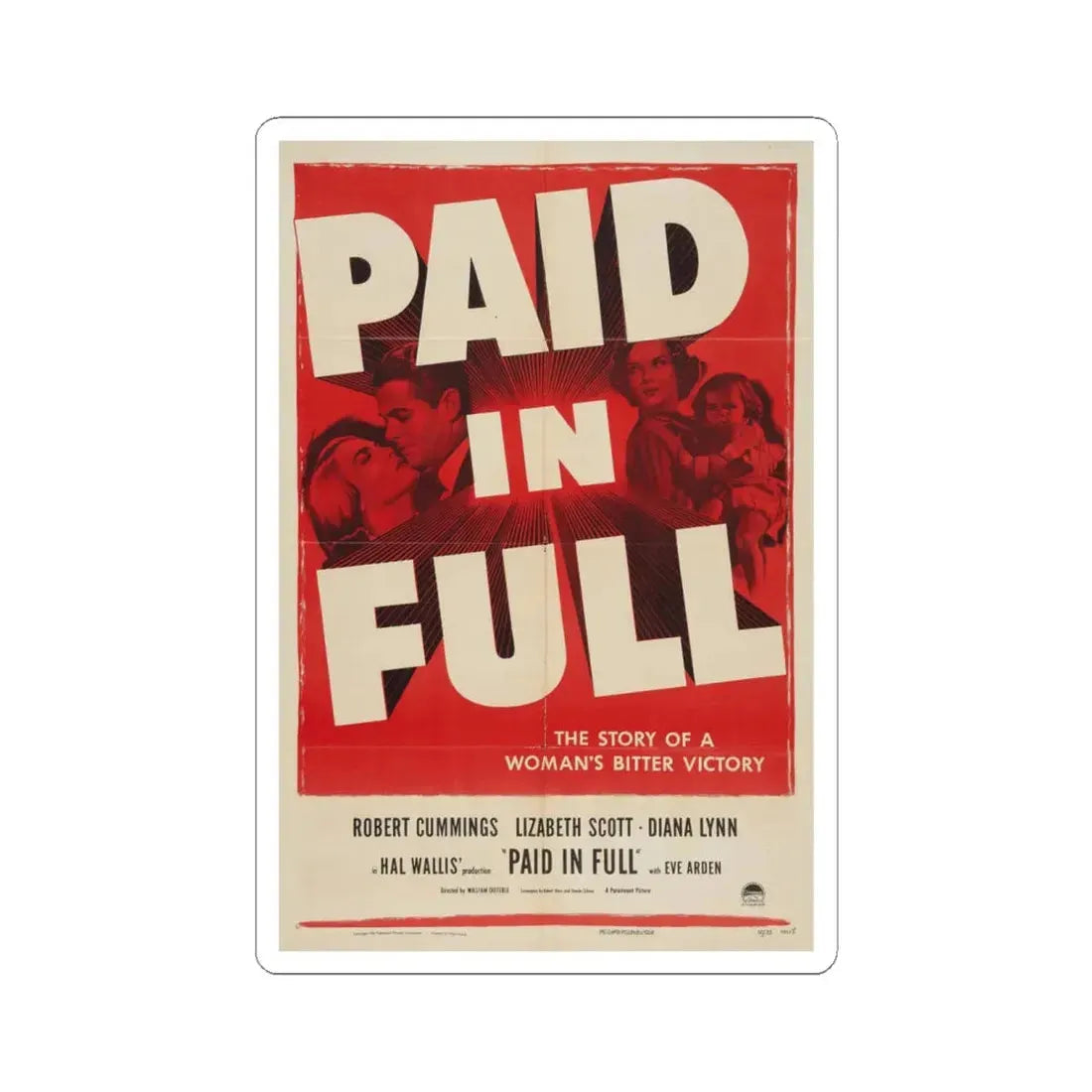 Paid in Full 1950 Movie Poster - STICKER Vinyl Kiss-Cut Decal 6 Inch White - The Sticker Space
