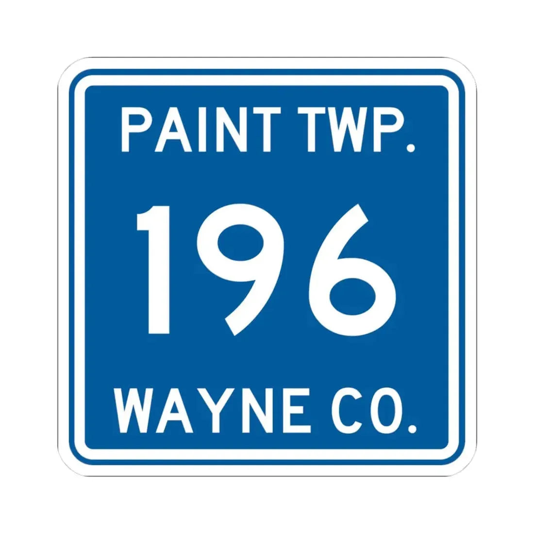 Paint Township Route 196 Wayne County Ohio (Ohio) (Road Sign) STICKER Vinyl Kiss-Cut Decal 3 Inch White - The Sticker Space
