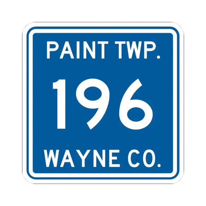 Paint Township Route 196 Wayne County Ohio (Ohio) (Road Sign) STICKER Vinyl Kiss-Cut Decal 3 Inch White - The Sticker Space