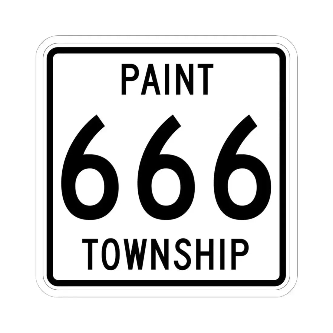 Paint Township Route 666 Holmes County Ohio (Ohio) (Road Sign) STICKER Vinyl Kiss-Cut Decal 6 Inch White - The Sticker Space