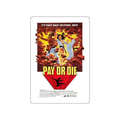 PAY OR DIE (MEAN BUSINESS) 1979 Movie Poster STICKER Vinyl Die-Cut Decal-White-The Sticker Space