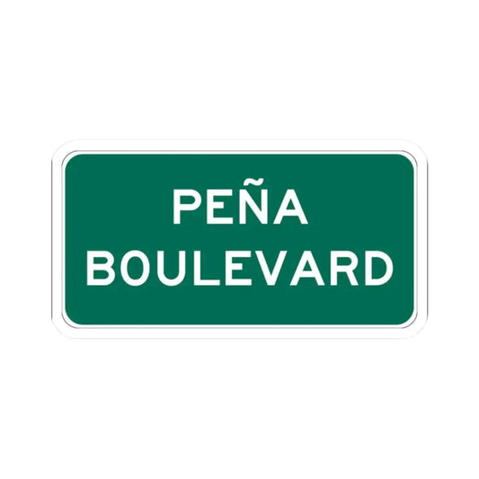 Peña Boulevard (Colorado) (Road Sign) STICKER Vinyl Kiss-Cut Decal 2 Inch White - The Sticker Space